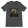 For The Fallen - Unisex T-Shirt