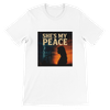 She's My Peace - Unisex T-Shirt