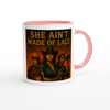 She Aint Made of Lace - Ceramic Mug