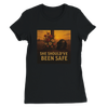 She Should’ve Been Safe - Women’s Cut T-Shirt