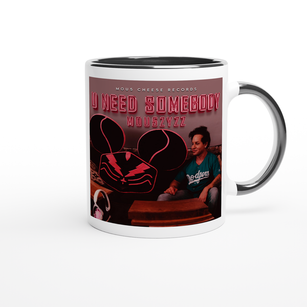 U Need Somebody - Ceramic Mug