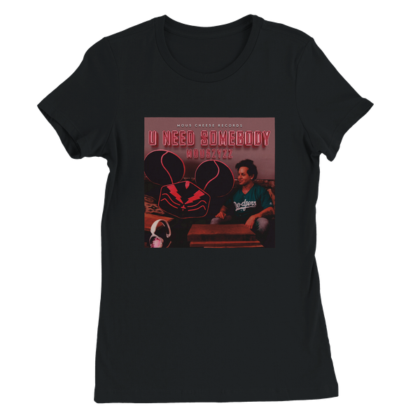 U Need Somebody - Women’s Cut T-Shirt