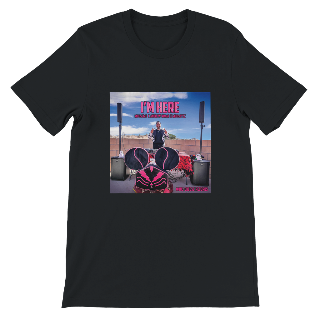 I'm Here - Unisex T-Shirt