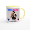 Open My Eyes - Ceramic Mug