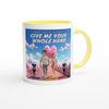 Give Me Your Whole Hand - Ceramic Mug
