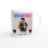 Open My Eyes - Ceramic Mug