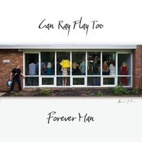 Forever Man by Can Ray Play Too