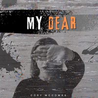 My Dear (2025) by Cory McComas