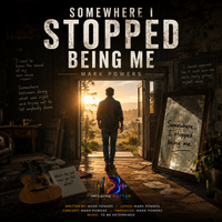 Somewhere I Stopped Being Me by Mark Powers