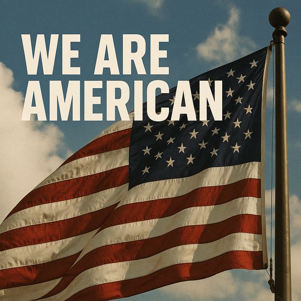 We Are American