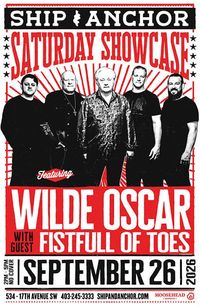 FISTFULLOFTOES Supporting Wilde Oscar @ THE SHIP & ANCHOR