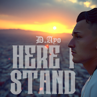 Here I Stand by D.Ayo