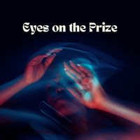 Eyes on the Prize by EffieSounds