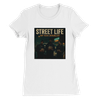 Street Life - Women’s Cut T-Shirt