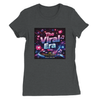 THE VIRAL ERA (FOR YOU) - Women’s Cut T-Shirt