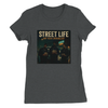 Street Life - Women’s Cut T-Shirt
