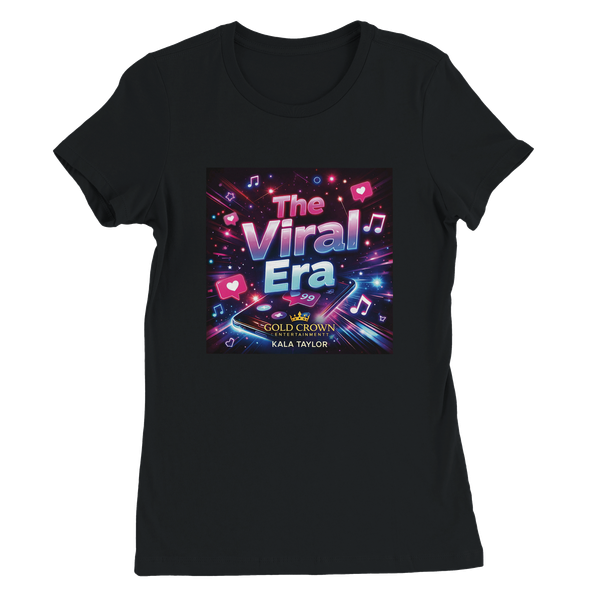 THE VIRAL ERA (FOR YOU) - Women’s Cut T-Shirt