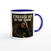 Stressed Out In The Grind - Ceramic Mug