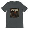 Stressed Out In The Grind - Unisex T-Shirt