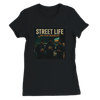 Street Life - Women’s Cut T-Shirt