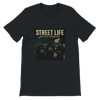 Street Life - Unisex T-Shirt