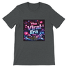 THE VIRAL ERA (FOR YOU) - Unisex T-Shirt