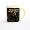 Stressed Out In The Grind - Ceramic Mug