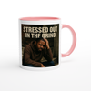 Stressed Out In The Grind - Ceramic Mug