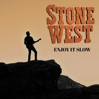 Enjoy It Slow by Stone West