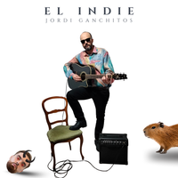 EL INDIE de JORDI GANCHITOS