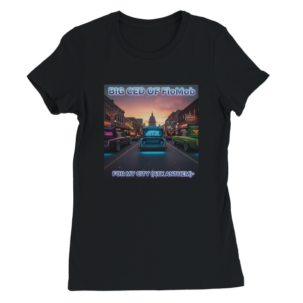 For My City (ATX ANTHEM) - Women’s Cut T-Shirt