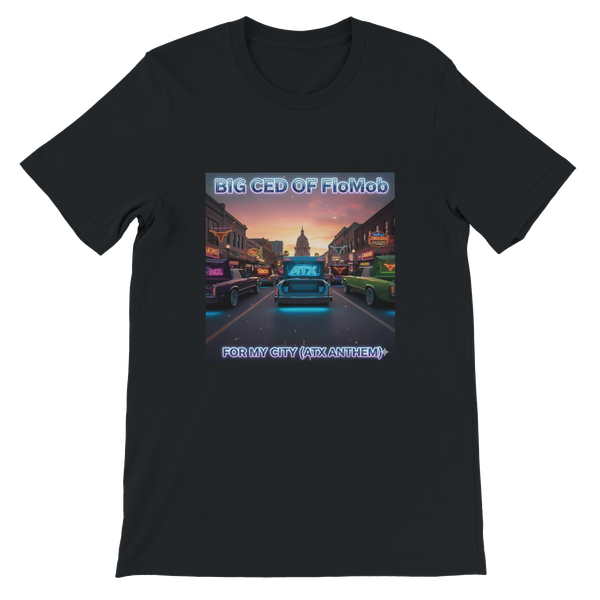 For My City (ATX ANTHEM) - Unisex T-Shirt