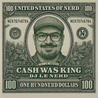 Cash Was King by Dj Le Nerd