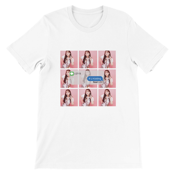 R U Kidding - Unisex T-Shirt