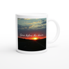 Gone Before the dawn - Ceramic Mug
