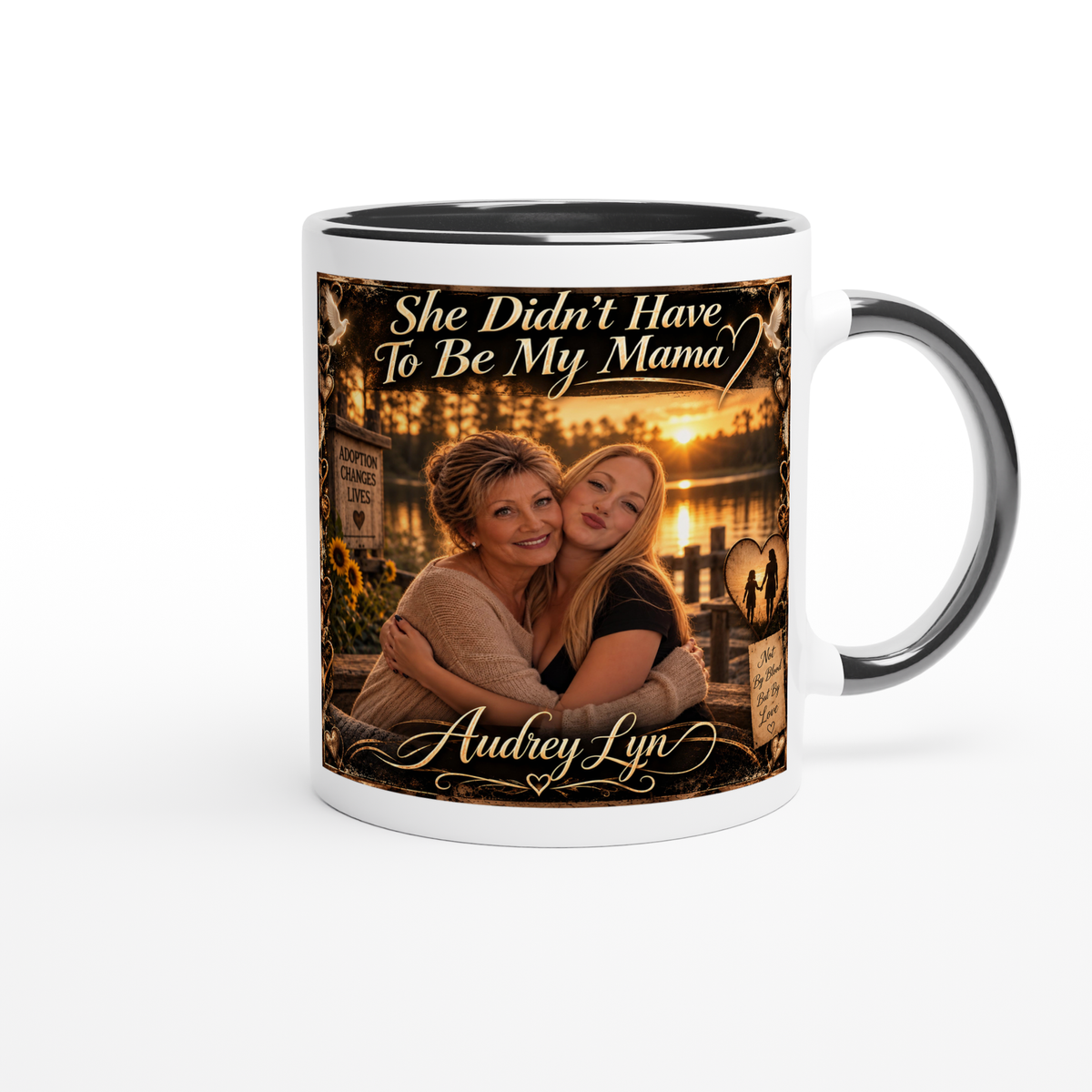 She Didn"t Have To Be My Mama - Ceramic Mug