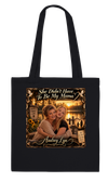 She Didn"t Have To Be My Mama - Tote bag