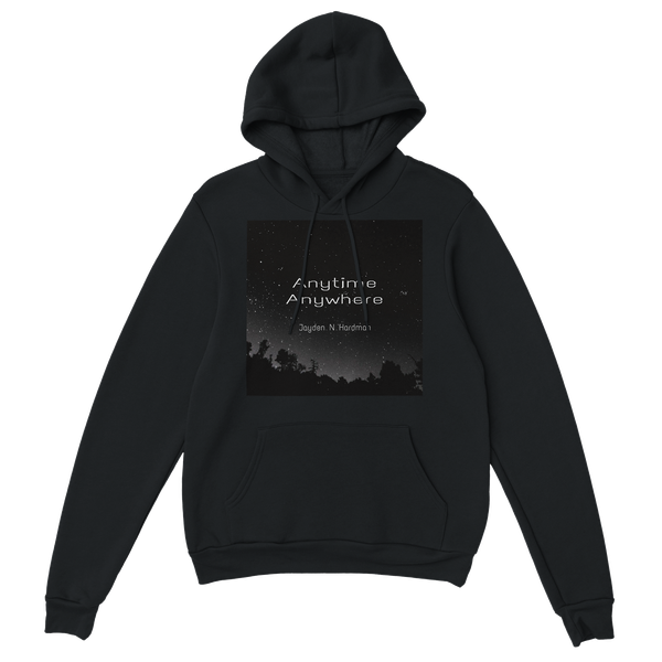 Anytime Anywhere - Classic Unisex Pullover Hoodie