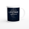 LIFETIME - Ceramic Mug