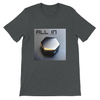 ALL IN (Dayah Modo Remix Radio Edit) - Unisex T-Shirt