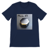 ALL IN (Dayah Modo Remix Radio Edit) - Unisex T-Shirt