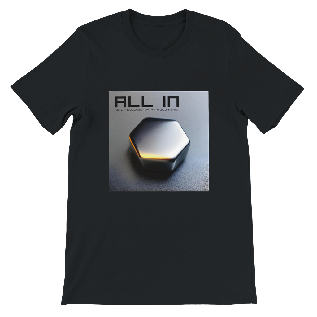ALL IN (Dayah Modo Remix Radio Edit) - Unisex T-Shirt