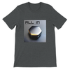 ALL IN (Dayah Modo Remix Radio Edit) - Unisex T-Shirt