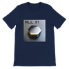 ALL IN (Dayah Modo Remix Radio Edit) - Unisex T-Shirt