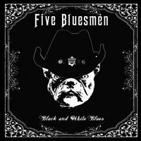 Black and White Blues (2015) de Five Bluesmen