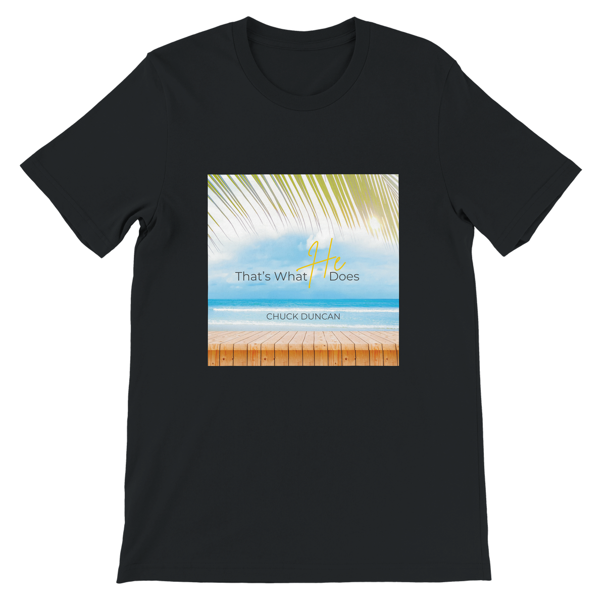 That's what He does - Unisex T-Shirt
