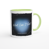 What can I Say - Ceramic Mug