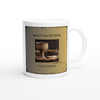 What You've done - Ceramic Mug