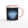 What can I Say - Ceramic Mug