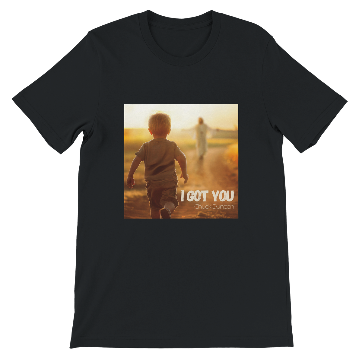 I got You - Unisex T-Shirt